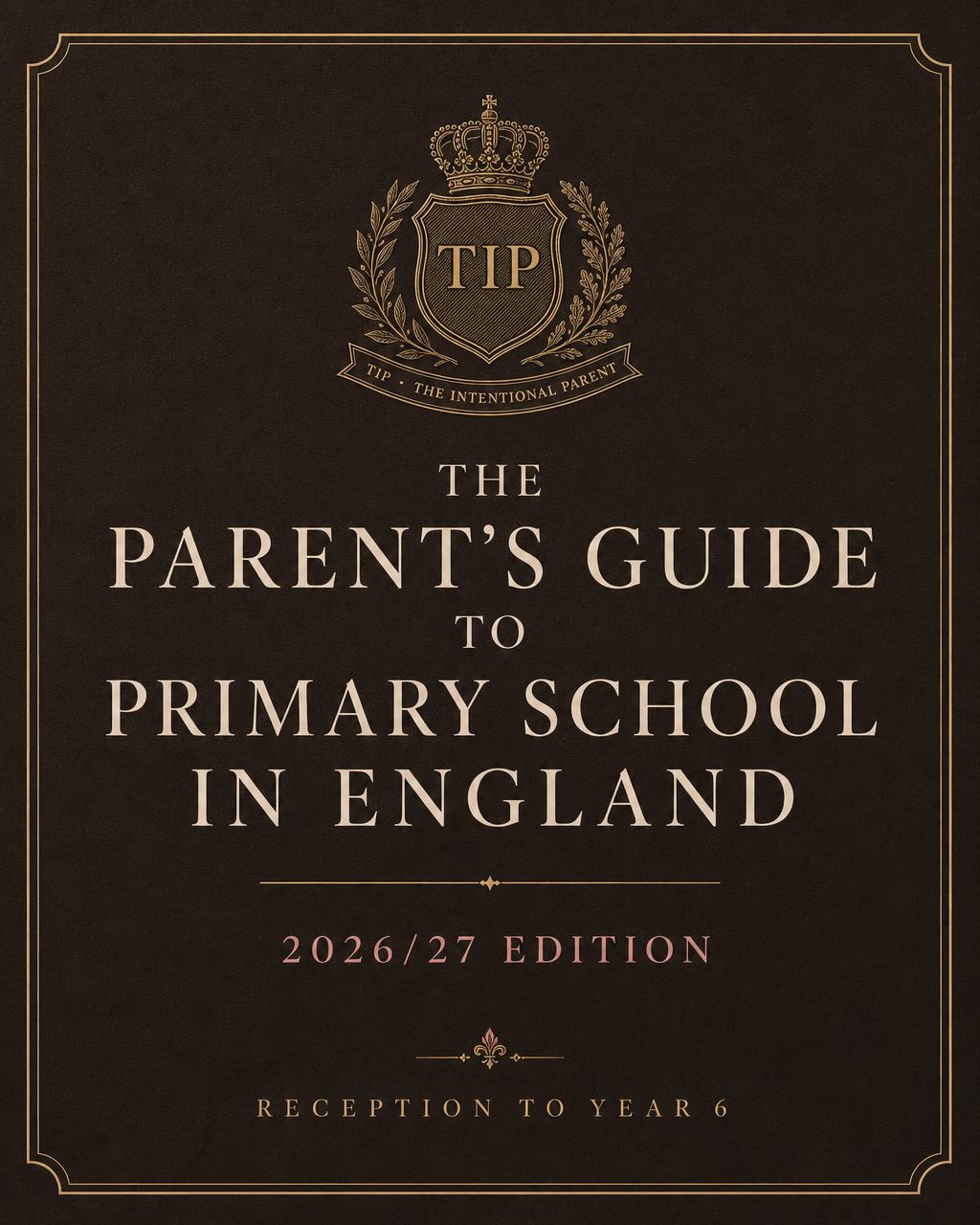 The Parent's Guide to Primary School in England